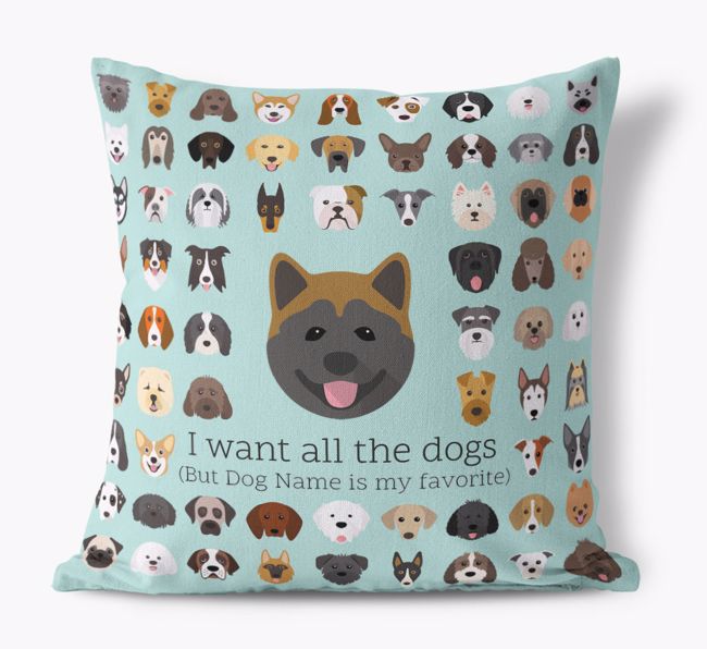 I Want All the Dogs: Personalized {breedFullName} Canvas Pillow